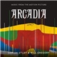 Adrian Utley & Will Gregory - Arcadia (Music From The Motion Picture)