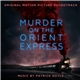 Patrick Doyle - Murder On The Orient Express (Original Motion Picture Soundtrack)